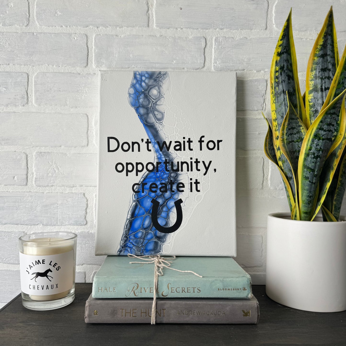 No. 18 Don't wait for opportunity, create it 9 x 12 Artwork